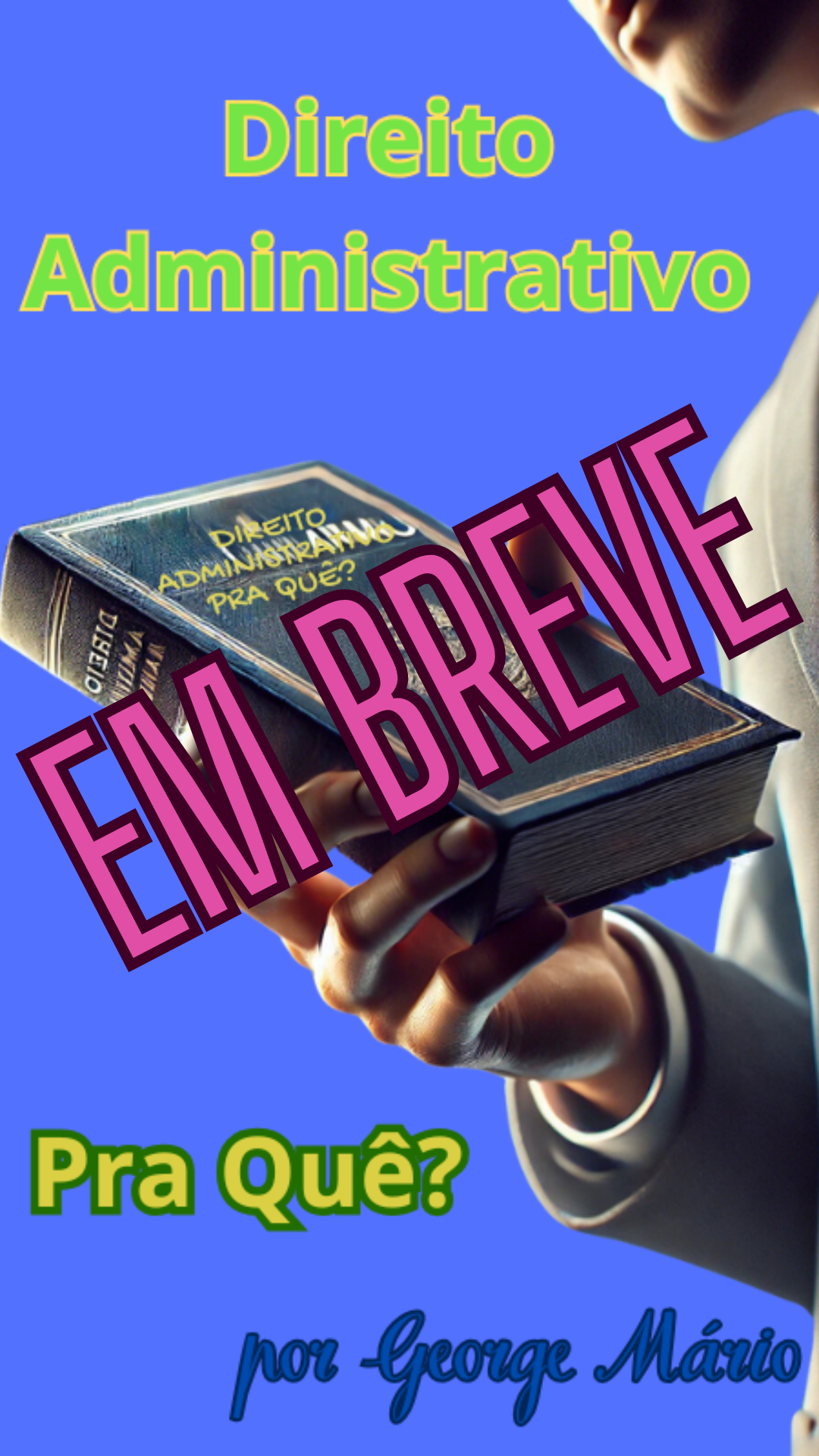 Capa do e-book Direito Administrativo — Pra Quê?